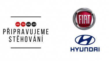 Připravujeme stěhování značek FIAT a HYUNDAI