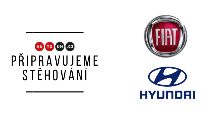 Připravujeme stěhování značek FIAT a HYUNDAI